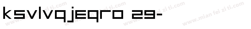 KSVLVQJEQR0 29字体转换